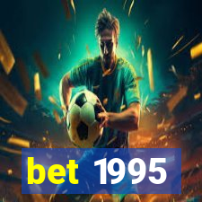 bet 1995